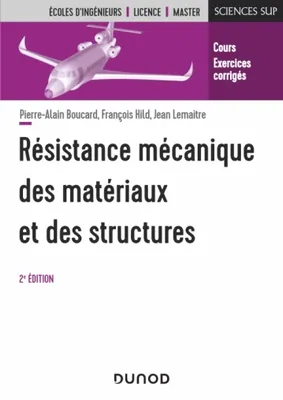 Résistance mécanique des matériaux et des structures - 2e éd., Cours et exercices corrigés