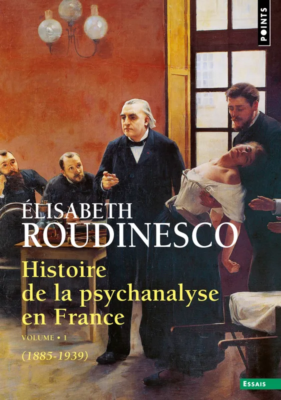 Livres Sciences Humaines et Sociales Psychologie et psychanalyse Histoire de la psychanalyse en France, tome 1, Tome 1 Élisabeth Roudinesco