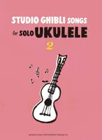 Studio Ghibli Songs for Solo Ukulele Vol.2