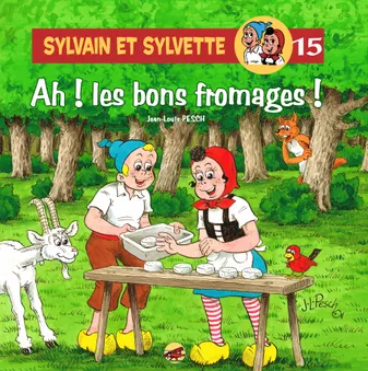 15, Sylvain et Sylvette, Ah ! les bons fromages !