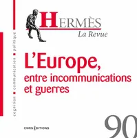 Hermès 90 - L'Europe, entre incommunications et guerres