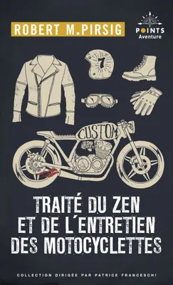 Traité du zen et de l'entretien des motocyclettes