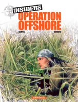 2, Insiders - Saison 1 - Tome 2 - Opération Offshore, Volume 2, Opération offshore