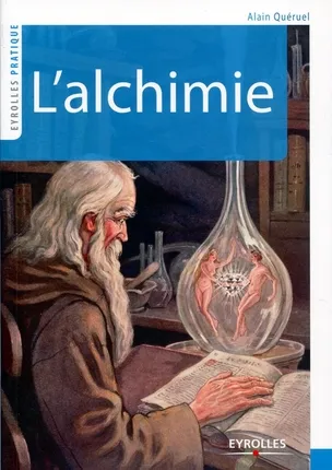 Livres Spiritualités, Esotérisme et Religions Esotérisme L'alchimie Alain Queruel
