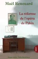 La réforme de l'opéra de Pékin