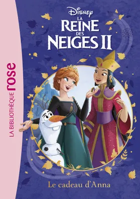 5, La reine des neiges II / Le cadeau d'Anna / Ma première bibliothèque rose
