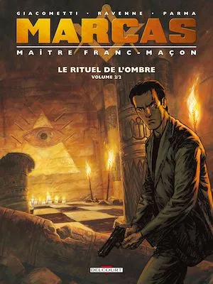 Marcas, Maître Franc-Maçon T02, Le Rituel de l'ombre 2/2