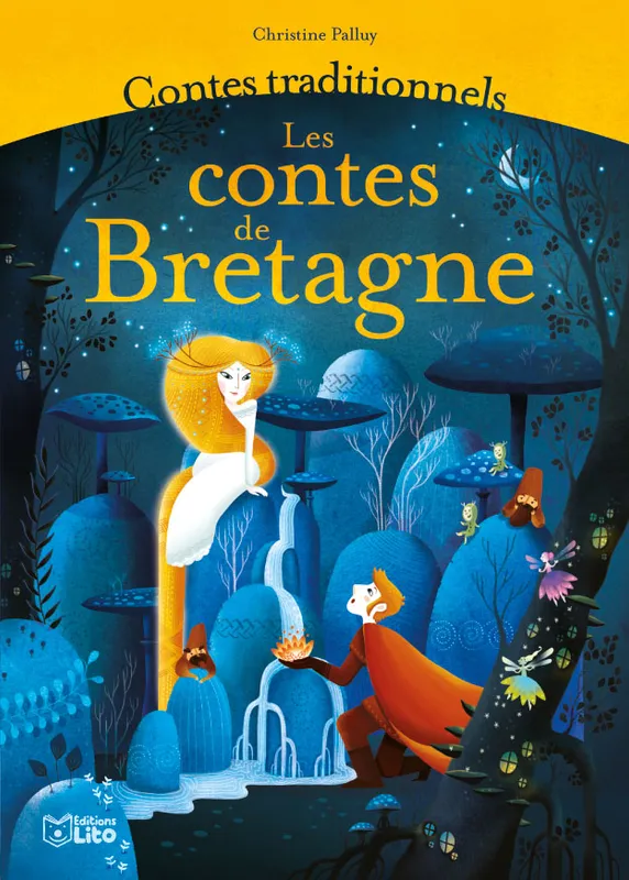 Livres Jeunesse de 3 à 6 ans Recueils, contes et histoires lues Contes traditionnels, Les contes de Bretagne Christine Palluy