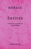 Satires, Traduction nouvelle du latin et notes par Roland Duflot