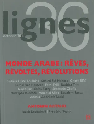 Revue Lignes N°36, Monde Arabe:Reves,Révoltes,Révolutions