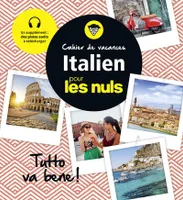 Cahier de vacances italien pour les Nuls, Tutto va bene!