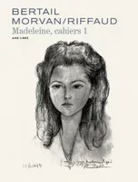 Cahiers Madeleine, Résistante tome 1