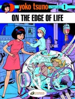 Yoko Tsuno - tome 1 On the edge of life