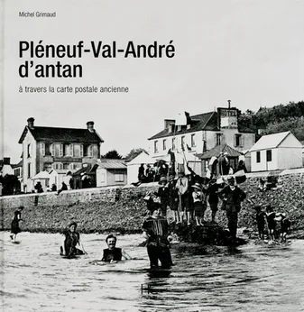 Pléneuf-Val-André d'antan, à travers la carte postale ancienne