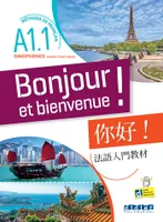 Bonjour et bienvenue A1.1 - pour sinophones (chinois traditionnel) - Livre-cahier +didierfle.app