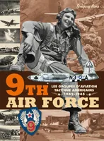 9th Air Force - les groupes d'aviation tactique américains, 1942-1945, les groupes d'aviation tactique américains, 1942-1945