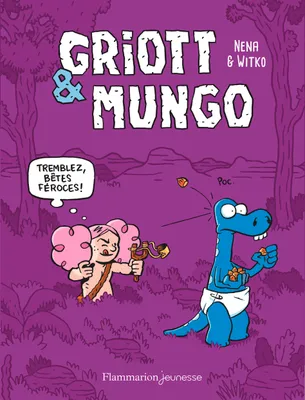 Griott & Mungo, Griott et Mungo, 2, Tremblez, bêtes féroces !