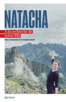 Natacha, A la recherche de notre fille