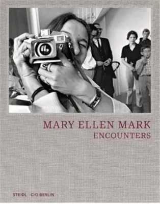 Mary Ellen Mark Encounters /anglais