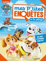 La Pat' Patrouille - Mes p'tites enquêtes à la plage - 16 jeux pour l'été, Activités et autocollants