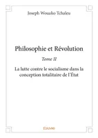 2, Philosophie et révolution, La lutte contre le socialisme dans la conception totalitaire de l’État