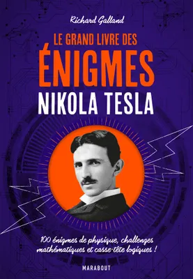 Le grand livre des énigmes / Le grand livre des énigmes de Tesla