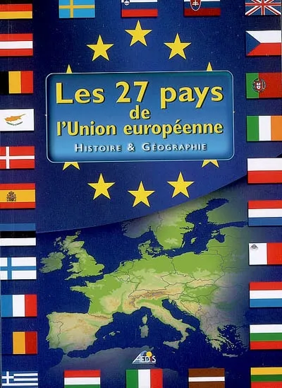 Les 28 pays de l'Union européenne - Histoire et Géographie Collectif
