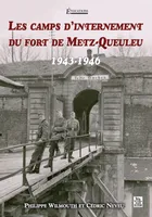 Camps d'internement du fort de Metz-Queuleu (Les)