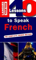 40 lessons to speak French, The complete french method