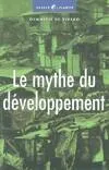 Le mythe du développement. Les économies non viables du XXIe siècle, les économies non viables du XXIe siècle