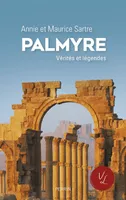 Palmyre - Vérités et légendes, Vérités et légendes