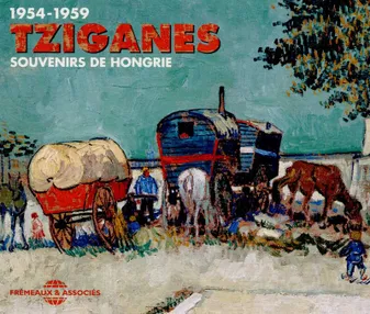 TZIGANES - SOUVENIRS DE HONGRIE 1954-1959