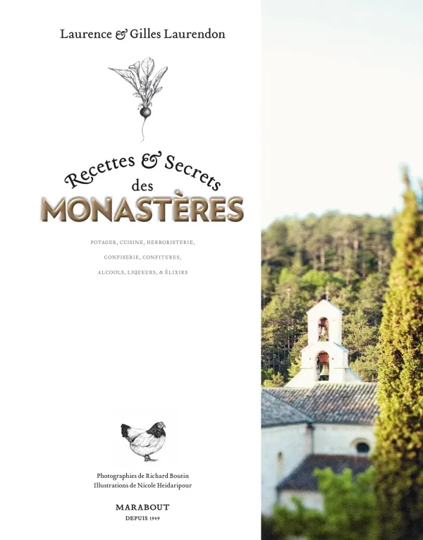 Livres Loisirs Gastronomie Cuisine Recettes et secrets des Monastères Laurence Laurendon, Gilles Laurendon