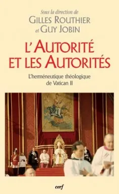 L'autorité et les autorités - L'herméneutique théologique de Vatican 2, l'herméneutique théologique de Vatican II
