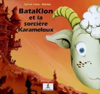 Bataklon et la sorcière Karameloux