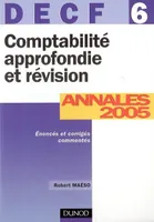 DECF, annales 2005, 6, DECF 6 COMPTABILITE APPROFONDIE ET REVISION ANNALES 2005, DECF 6, annales 2005