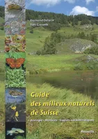 Guide des milieux naturels de Suisse écologie, menaces, espèces caractéristiques