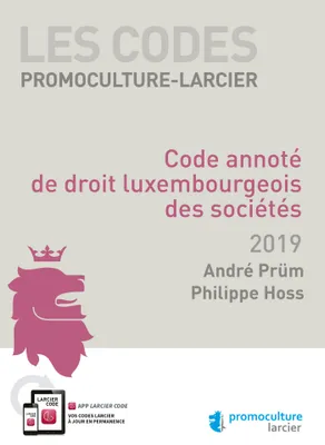 Code Promoculture-Larcier - Code annoté de droit luxembourgeois des sociétés 2019