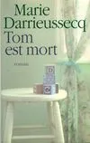Tom est mort, roman Marie Darrieussecq