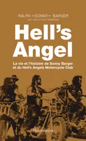 Hell's Angel, La vie et l'histoire de Sonny Barger et du Hell's Angels Motorcycle Club