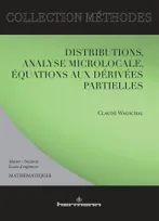 Distributions, analyse microlocale, équations aux dérivées partielles, Master, doctorants, écoles d'ingénieurs