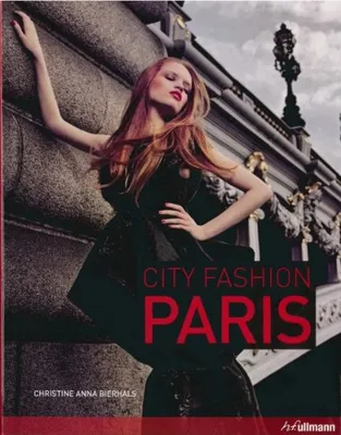 City Fashion Paris: Designers Styles Insider Tips