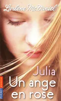 2, Un ange en rose - tome 2 Julia, Volume 2, Julia