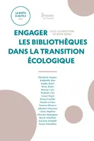ENGAGER LES BIBLIOTHEQUES DANS LA TRANSITION ECOLOGIQUE