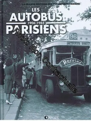 La grande histoire des transports urbains, Les autobus parisiens 1906-1965, 1906-1965