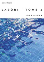 Labòri, Tome 1, de 1998 à 2044