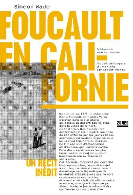 Foucault en Californie, Un récit inédit