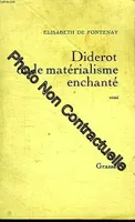 Diderot ou le Matérialisme enchanté