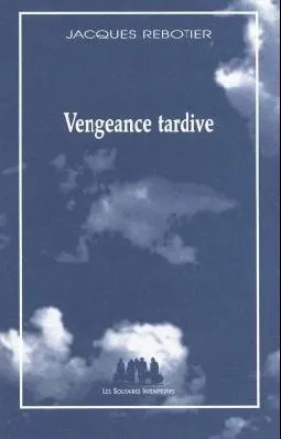 Vengeance tardive, [Strasbourg, Théâtre national de Strasbourg, 9 mai 1996]