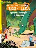 1, Les petits métiers d'Ugo et Liza - Ugo et Liza chercheurs de dinosaures CP/CE1 6/7 ans